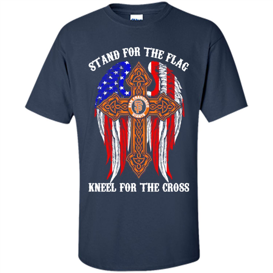 Francisco Giants - stand for the flag kneel for the cross