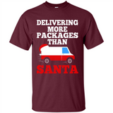 Delivering More Packages Than Santa Shirt - Postal Gift - Shirt