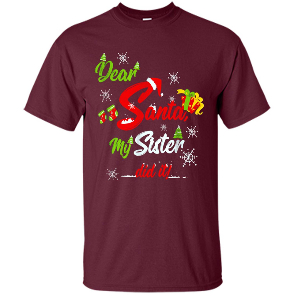 Dear Santa My Sister Did It Christmas
