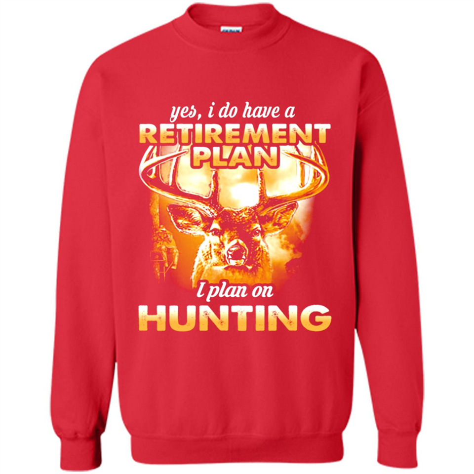 Yes I Do Have A Retirement Plan I Plan On Hunting Christmas PINGPONG