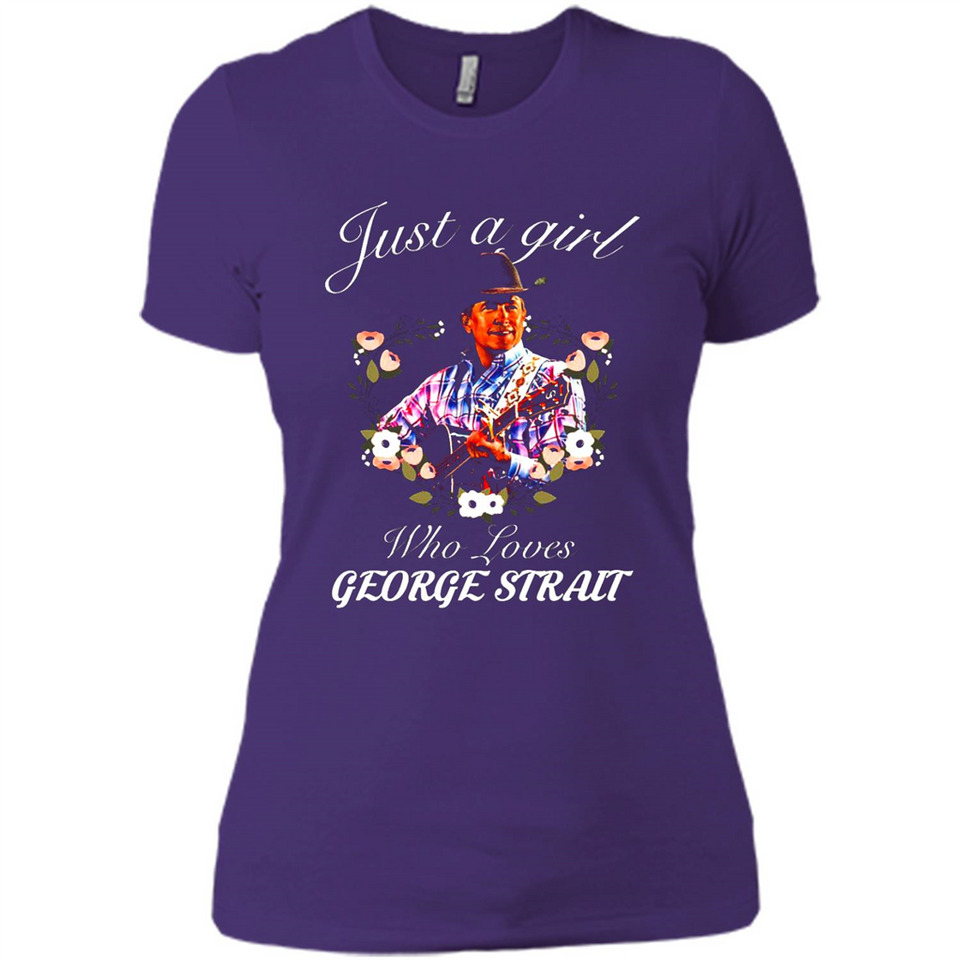 Just a Girl Who Loves Music George Strait Shirt PINGPONG - Ladies' Boyfriend T-Shirt