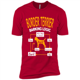 Border Terrier Barking Logic - Premium Short Sleeve T-Shirt