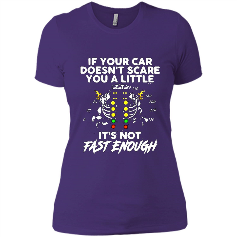 If Your Car Doesnt Scare You A Little Its Not Fast Enough