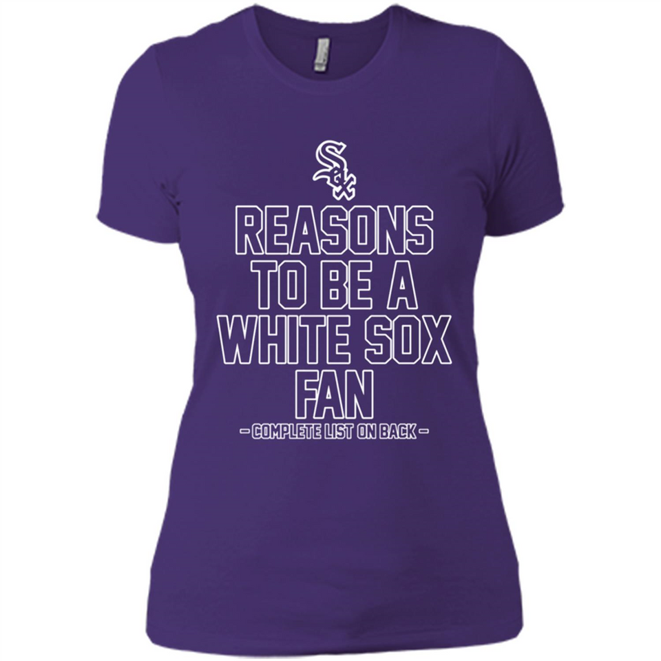Reasons to be a Chicago White Sox Fan Complete List on Back - Ladies' Boyfriend T-Shirt