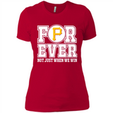 Pittsburgh Pirates Forever For ever not just when we win - Ladies' Boyfriend T-Shirt