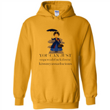 Mary Poppins Clipart You Can Just Supercalifuckilistic Kissmyassadocious MERCHCUTE - Hoodie