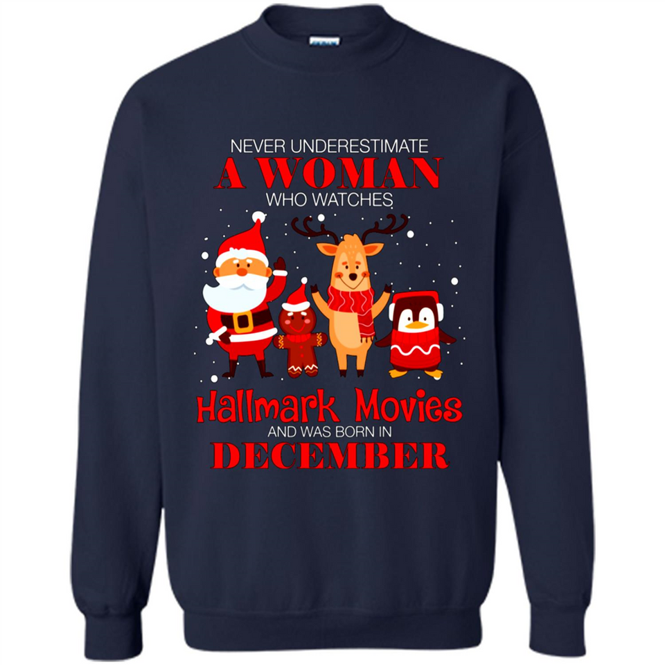 Never Underestimate A December Woman Watches Hallmark Movies Sweatshirt PINGPONG