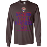Reasons to be a Florida Panthers Fan Complete List on Back - Long Sleeve T-Shirt