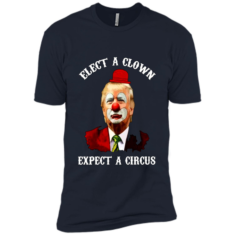 Elect A Clown Expect A Circus Trump PING PONG
