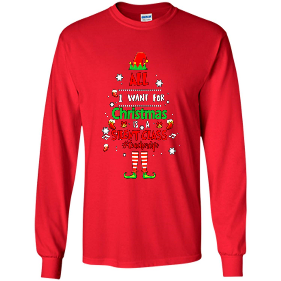Teacher Sweashirt - All I Want For Christmas is Silent Class