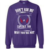 Don't Ask Me Why I'm A Washington Capitals Fan Ask Yourself