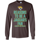Reasons to be a Jacksonville Jaguars Fan Complete List on Back - Long Sleeve T-Shirt