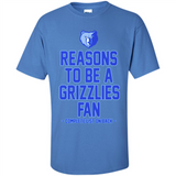 Reasons to be a Memphis Grizzlies Fan Complete List on Back - Shirt