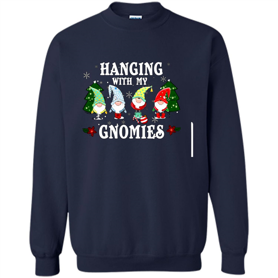 Christmas Garden Gnome Hanging With My Gnomies - Sweatshirt