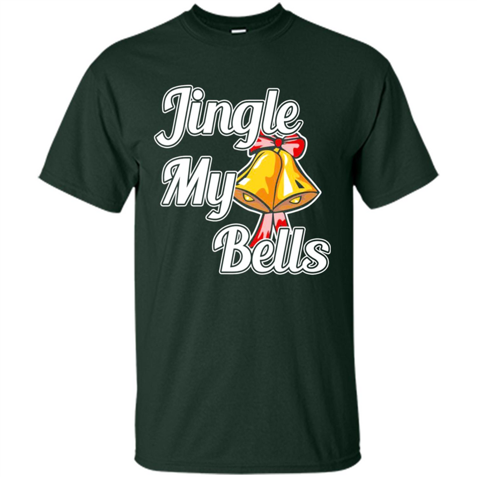 Jingle My Bells - Shirt