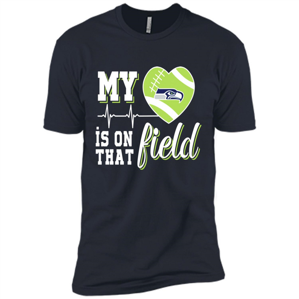 Seattle Seahawks Football My Heart is on that Field - Premium Short Sleeve T-Shirt