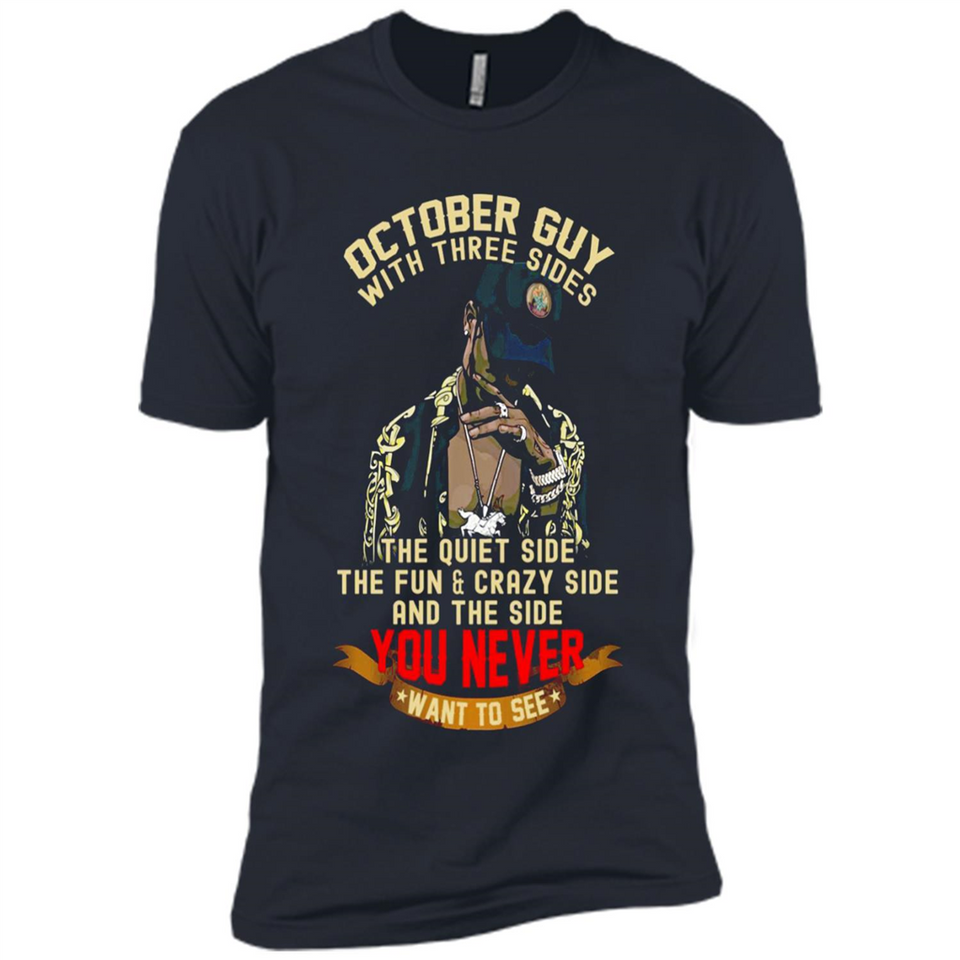 October Guy With Three Sides Quiet Fun Crazy - Premium Short Sleeve T-Shirt