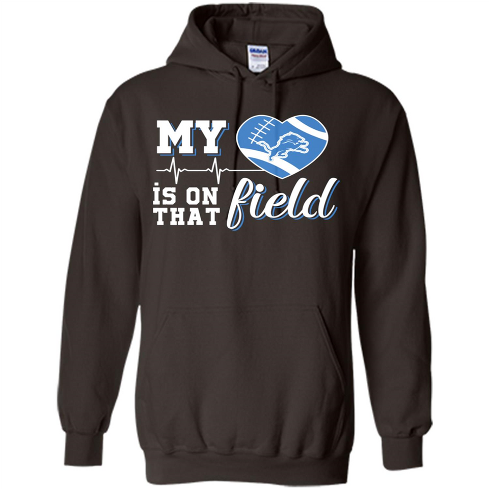 Detroit Lions Football My Heart is on that Field - Hoodie
