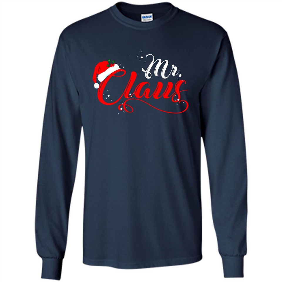 Mr. Claus Santa Claus Merry Xmas T-Shirt - Long Sleeve T-Shirt