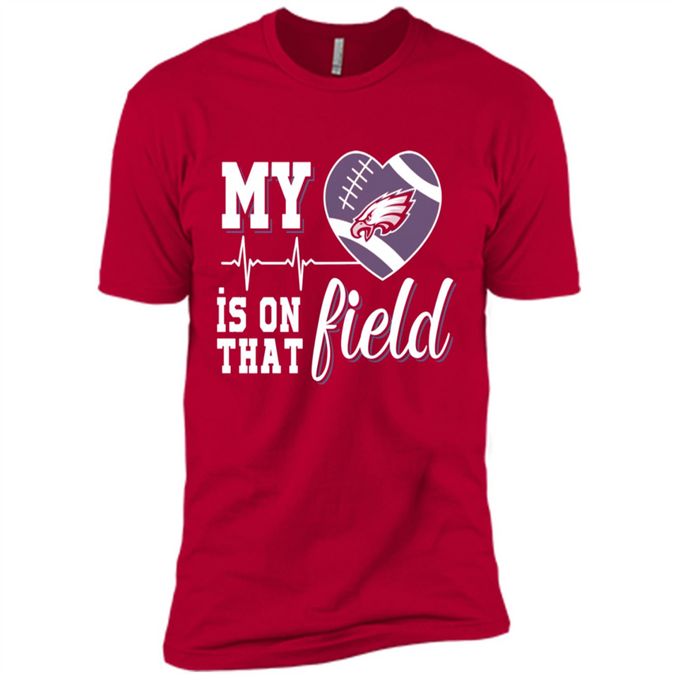 Philadelphia Eagles Football My Heart is on that Field - Premium Short Sleeve T-Shirt