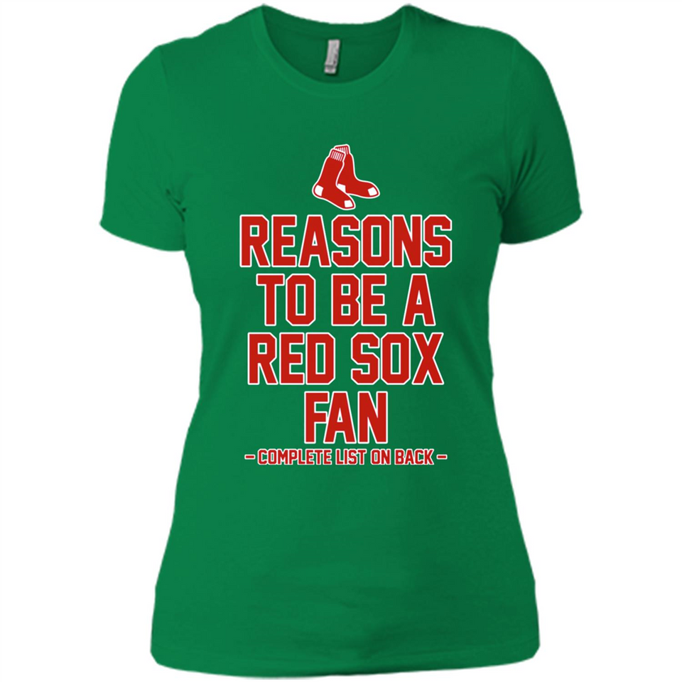 Reasons to be a Boston Red Sox Fan Complete List on Back - Ladies' Boyfriend T-Shirt