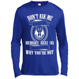 Don't Ask Me Why I'm A Milwaukee Bucks Fan Ask Yourself