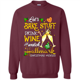 Let’s Bake Stuff Drink And Watch Hallmark Christmas Movies Sweatshirt PINGPONG
