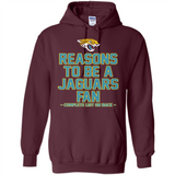 Reasons to be a Jacksonville Jaguars Fan Complete List on Back - Hoodie
