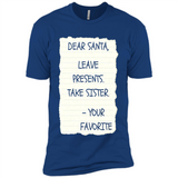 Dear Santa Leave Presents Take Sister Christmas - Premium Short Sleeve T-Shirt