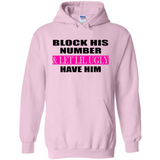 Block his number & let lil ugly have him - Hoodie