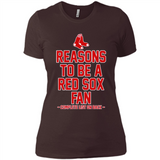 Reasons to be a Boston Red Sox Fan Complete List on Back - Ladies' Boyfriend T-Shirt