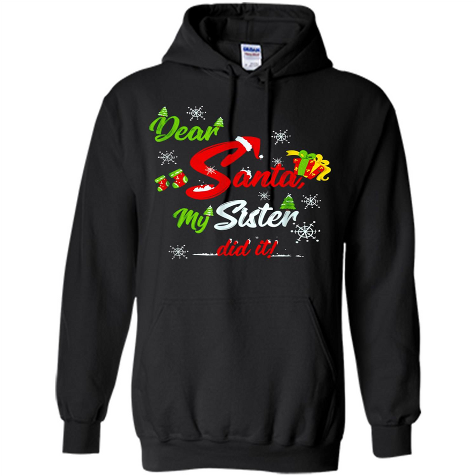 Dear Santa My Sister Did It Christmas