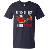 Sleigh All Day Then Rose Christmas Wine Gift - Men's V-Neck