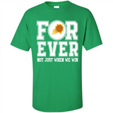 Phoenix Suns Forever For ever not just when we win - Shirt