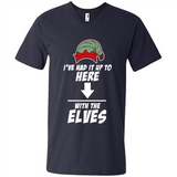 Ive Had It Up To Here With The Elves 1 - Men's V-Neck