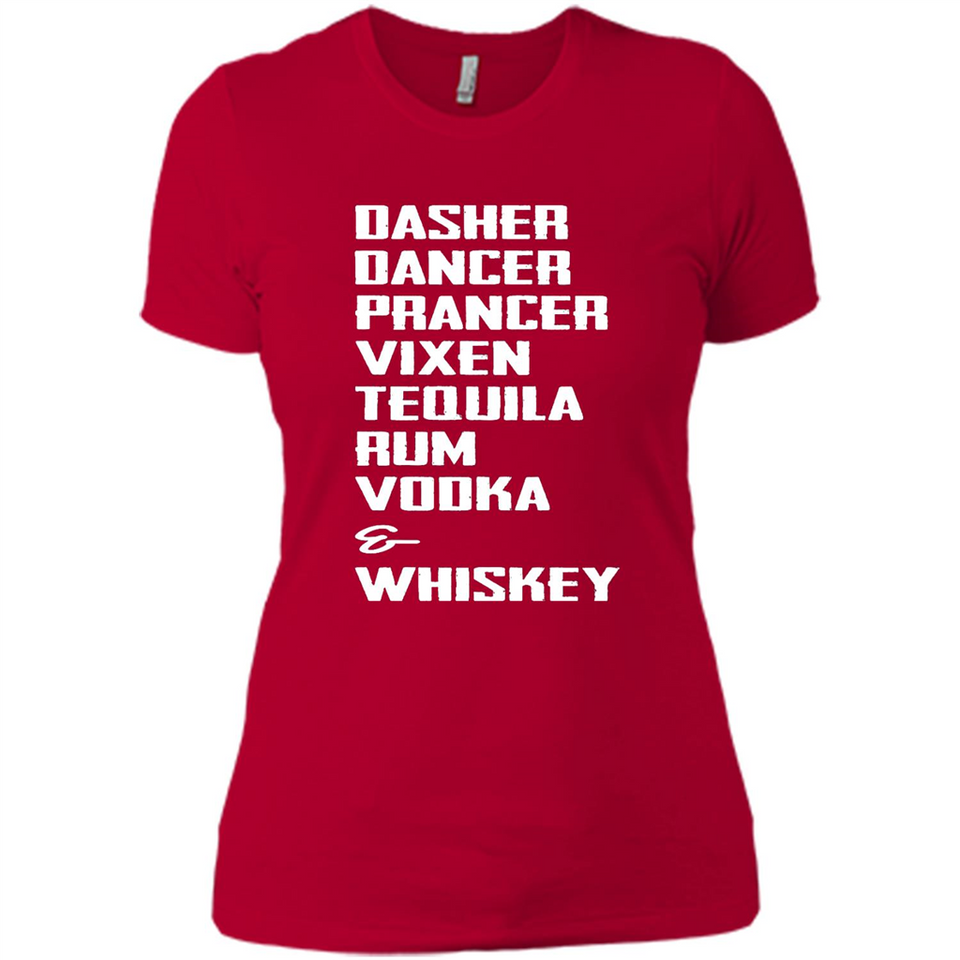 Dasher Dancer Prancer Vixen Tequila Rum Vodka Whiskey Reindeer Christmas T-Shirt - Ladies' Boyfriend T-Shirt