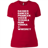 Dasher Dancer Prancer Vixen Tequila Rum Vodka Whiskey Reindeer Christmas T-Shirt - Ladies' Boyfriend T-Shirt