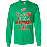 Reasons to be a Detroit Red Wings Fan Complete List on Back - Long Sleeve T-Shirt