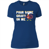 Pour Some Gravy On Me Funny Turkey Thanksgiving
