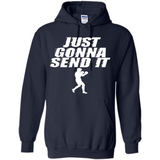 Just Gonna Send It Boxing Boxer Fighter Kick Fighting - Hoodie