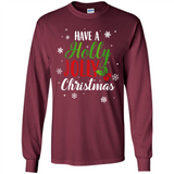 Have A Holly Jolly Christmas T-Shirt Cute Mistletoe - Long Sleeve T-Shirt