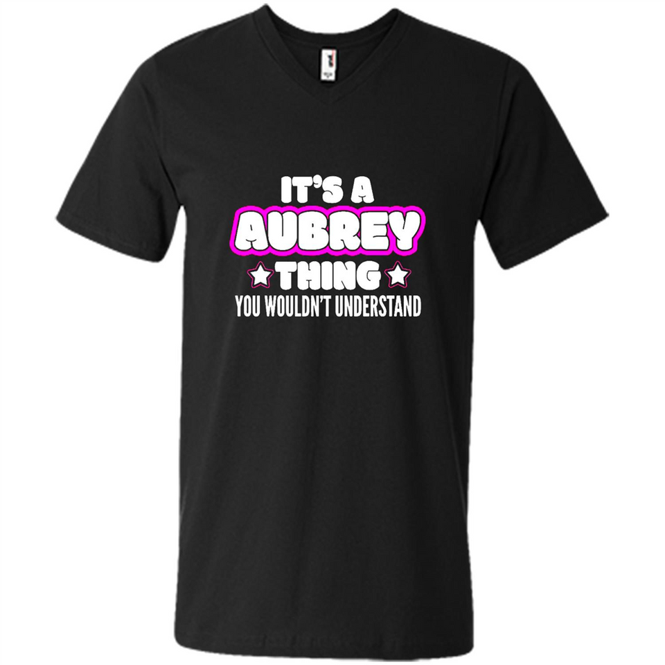 It's A Aubrey Thing You Wouldn't Understand - Men's V-Neck