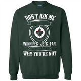 Don't Ask Me Why I'm A Winnipeg Jets Fan Ask Yourself
