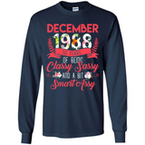 December 1988 30 Years Of Being Classy Sassy - Long Sleeve T-Shirt