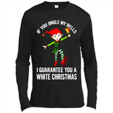 Elf If You Jingle My Bells I Guarantee You A White