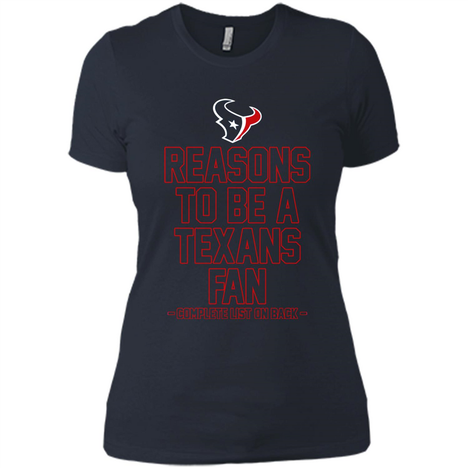 Reasons to be a Houston Texans Fan Complete List on Back - Ladies' Boyfriend T-Shirt
