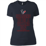 Reasons to be a Houston Texans Fan Complete List on Back - Ladies' Boyfriend T-Shirt