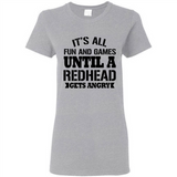It's all fun and games until a redhead gets angry - Ladies Short-Sleeve