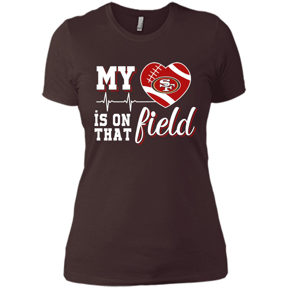 San Francisco 49ers Football My Heart is on that Field - Ladies' Boyfriend T-Shirt