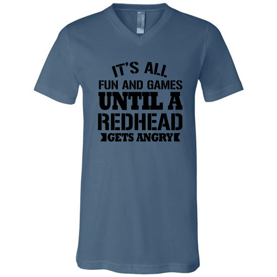 It's all fun and games until a redhead gets angry - Canvas Unisex V-Neck